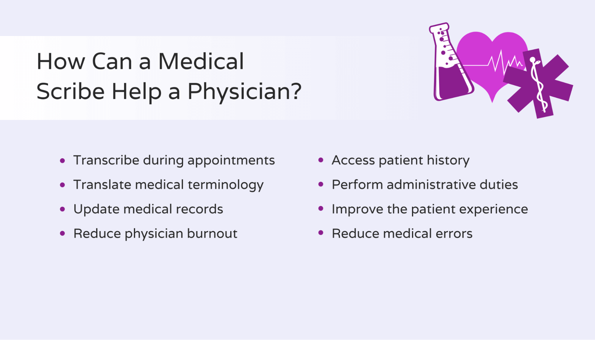 How can a medical scribe help a physician?