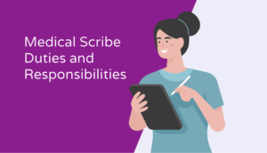 Defining duties of a medical scribe