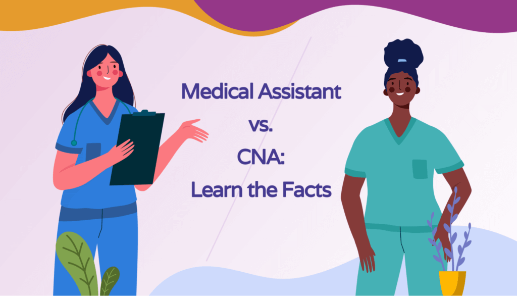 Differences between medical assistants and CNAs