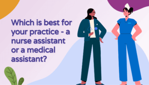 How to choose between a nursing and medical assistant