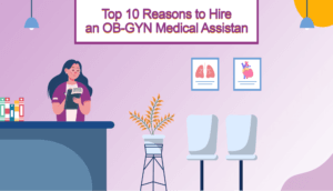 Reasons to hire an OB-GYN assistant